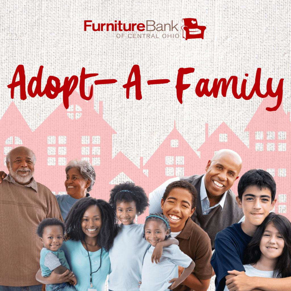 55 FAMILIES ADOPTED! Furniture Bank of Central Ohio